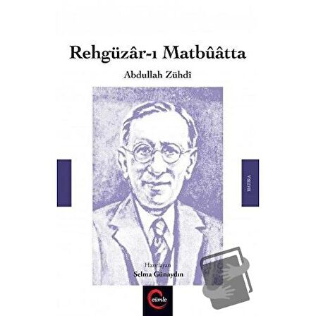 Rehgüzar-ı Matbuatta / Abdullah Zühdi