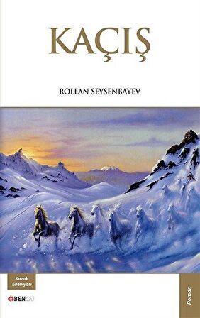 Kaçış / Rollan Seysenbayev