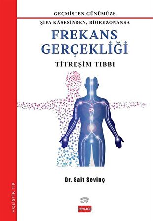 Geçmişten Günümüze Şifa Kasesinden Biorezonansa Frekans Gerçekliği