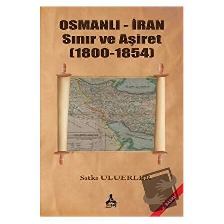 Osmanlı - İran Sınır ve Aşiret (1800 - 1854)