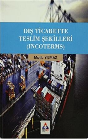 Dış Ticarette Teslim Şekilleri (Incoterms)