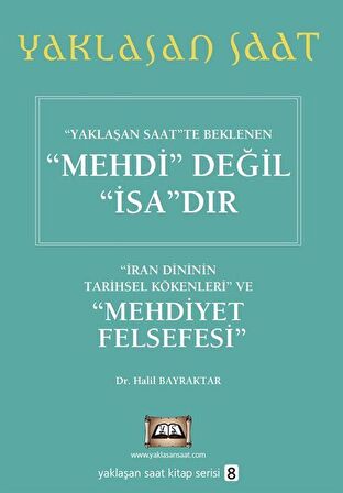 Yaklaşan Saatte Beklenen Mehdi Değil İsa’dır - Yaklaşan Saat 8