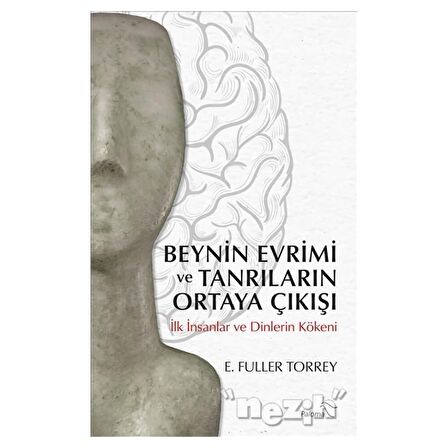 Beynin Evrimi ve Tanrıların Ortaya Çıkışı