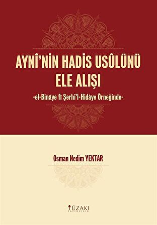 Ayni'nin Hadis Usulünü Ele Alışı
