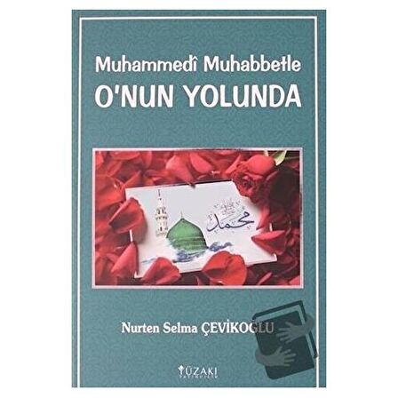 Muhammedi Muhabbetle O'nun Yolunda