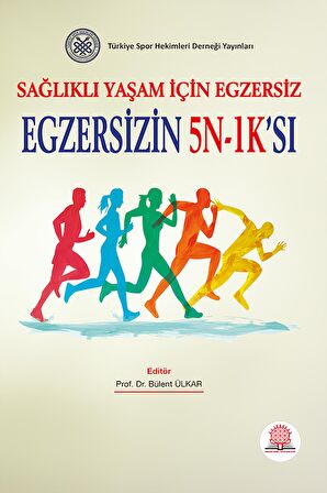 Sağlıklı Yaşam İçin Egzersiz Egzersizin 5N-1Ksı