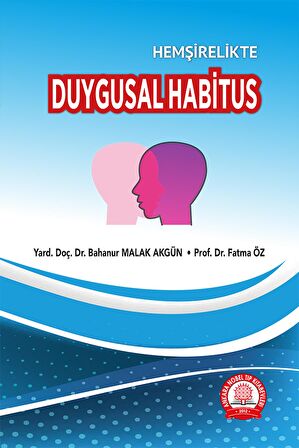 Hemşirelikte Duygusal Habitus