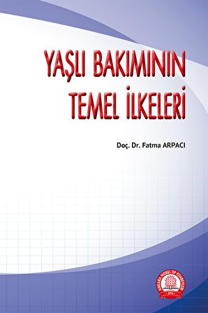 Yaşlı Bakımının Temel İlkeleri