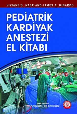 Pediatrik Kardiyak Anestezi El Kitabı