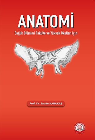 Anatomi Sağlık Bilimleri Fakülte ve Yüksek Okulları İçin
