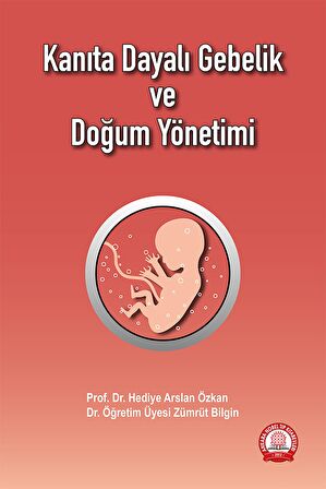 Kanıta Dayalı Gebelik ve Doğum Yönetimi