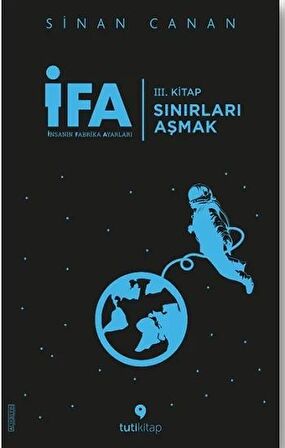 İFA: İnsanın Fabrika Ayarları 3. Kitap - Sınırları Aşmak