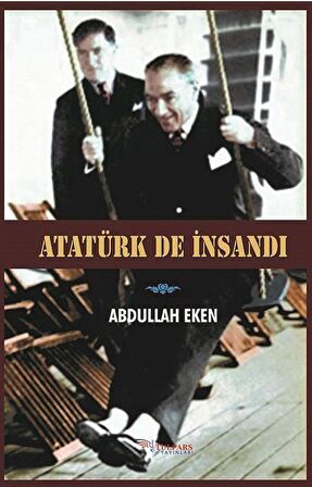 Atatürk De İnsandı