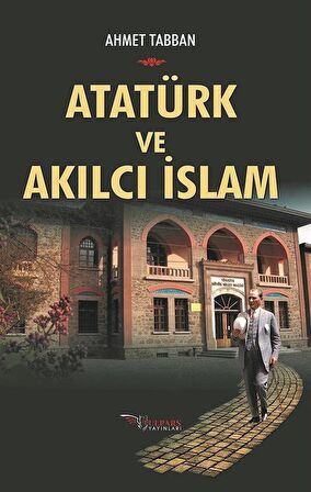 Atatürk ve Akılcı İslam