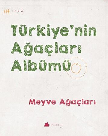 Türkiye'nin Ağaçları Albümü - Meyve Ağaçları