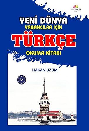 Yeni Dünya Yabancılar İçin Türkçe Okuma Kitabı / Hakan Üzüm