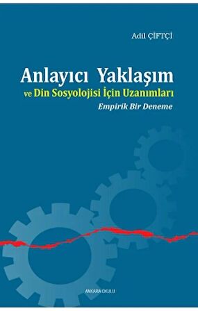 Anlayıcı Yaklaşım ve Din Sosyolojisi İçin Uzanımları