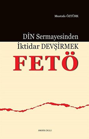 Din Sermayesinden İktidar Devşirmek: Fetö