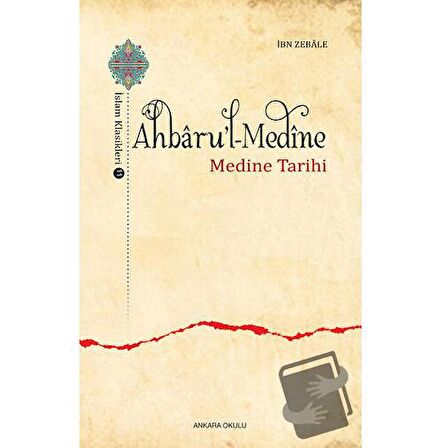Ahbaru'l-Medine / İslam Klasikleri 11