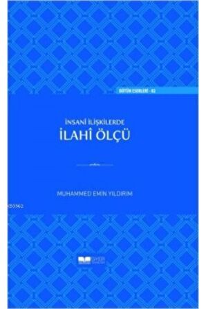 İnsan İlişkilerde İlahi Ölçü (Ciltli)