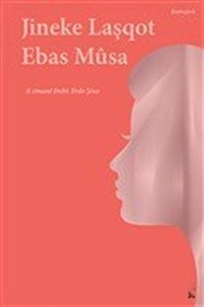 Jineke Laşqot / Ebas Musa