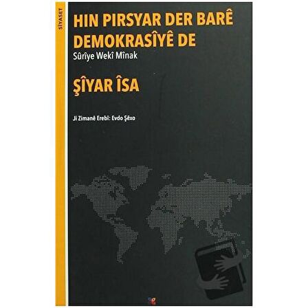 Hın Pırsyar Der Bare Demokrasiye de / Lis Basın Yayın / Şiyar İsa