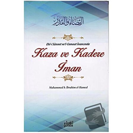 Ehl-i Sünnet ve'l-Cemaat İnancında Kaza ve Kadere İman