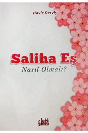 Saliha Eş Nasıl Olmalı?