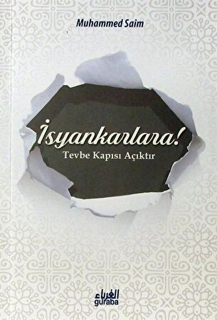 İsyankarlara! Tevbe Kapısı Açıktır