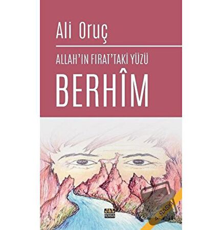 Allah'ın Fırat'taki Yüzü Berhim