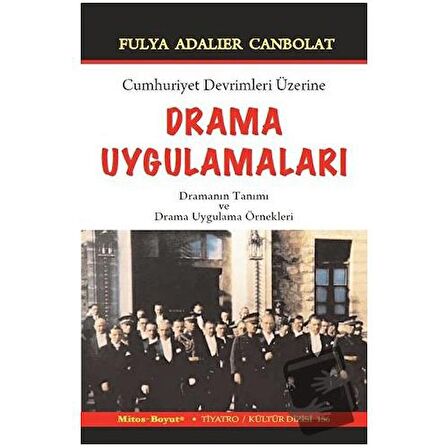 Cumhuriyet Devrimleri Üzerine Drama Uygulamaları