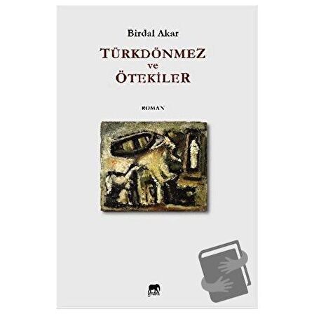 Türkdönmez ve Ötekiler