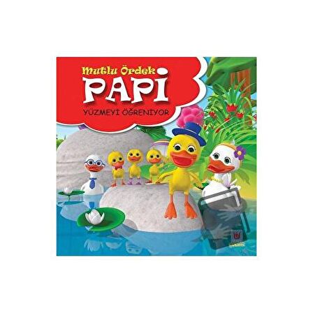Papi Yüzmeyi Öğreniyor - Mutlu Ördek