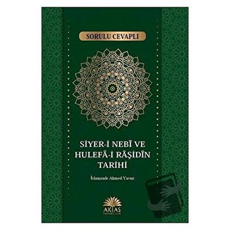Sorulu Cevaplı Siyer i Nebi ve Hulefa i Raşidin Tarihi / Aktaş Yayıncılık /