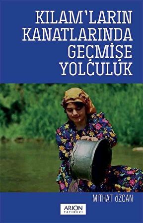 Kılam’ların Kanatlarında Geçmişe Yolculuk