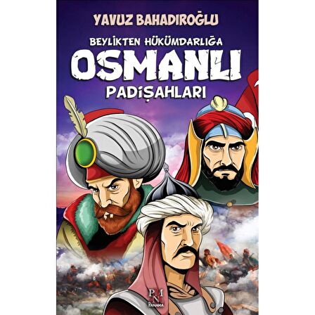 Beylikten Hükümdara Osmanlı Padişahları