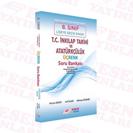 Esen Yayınları Üçrenk 8. Sınıf Lgs T.C. İnkılap Tarihi Ve Atatürkçülük Soru Bankası