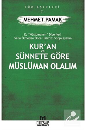 Kur’an Ve Sünnete Göre Müslüman Olalım