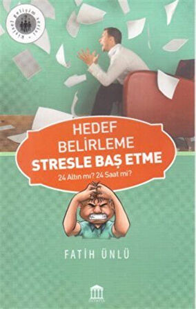 Hedef Belirleme Stresle Baş Etme / Fatih Ünlü