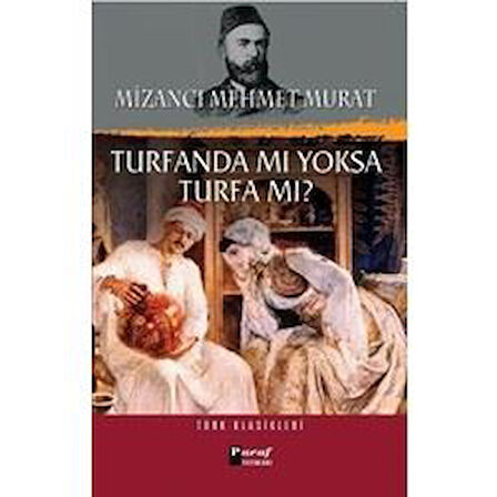 Turfanda Mı Yoksa Turfa Mı? - Mizancı Mehmet Murat