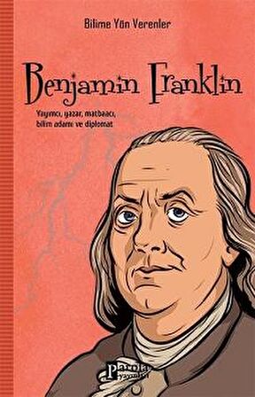 Benjamin Franklin - Bilime Yön Verenler