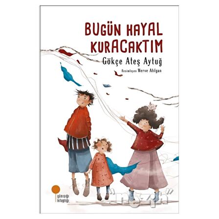 Bugün Hayal Kuracaktım