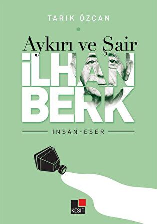 Aykırı ve Şair İlhan Berk