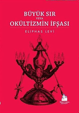 Büyük Sır veya Okültizmin İfşası / Eliphas Levi