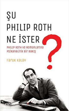 Şu Philip Roth Ne İster?