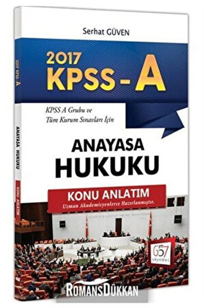 2017 Kpss-a Grubu Ve Tüm Kurum Sınavları Için Konu Anlatımlı Anayasa Hukuku