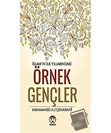 İslamın İlk Yıllarındaki Örnek Gençler