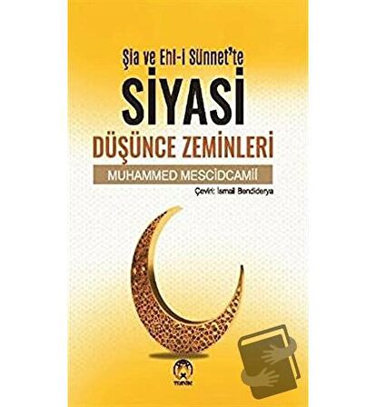 Şia ve Ehl-i Sünnet'te Siyasi Düşünce Zeminleri