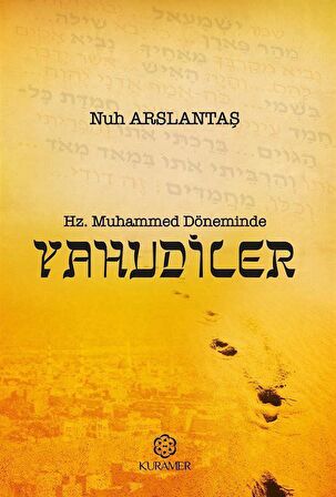Hz. Muhammed Döneminde Yahudiler / Nuh Arslantaş
