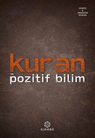 Kur’an ve Pozitif Bilim - İlmi Toplantılar  Serisi